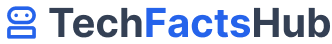 TechFactsHub